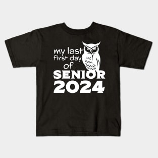 My Last First Day Of Senior 2024 White Owl Kids T-Shirt